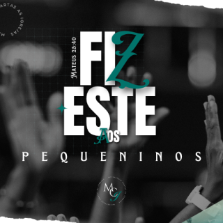 Projeto Fizeste aos Pequeninos!